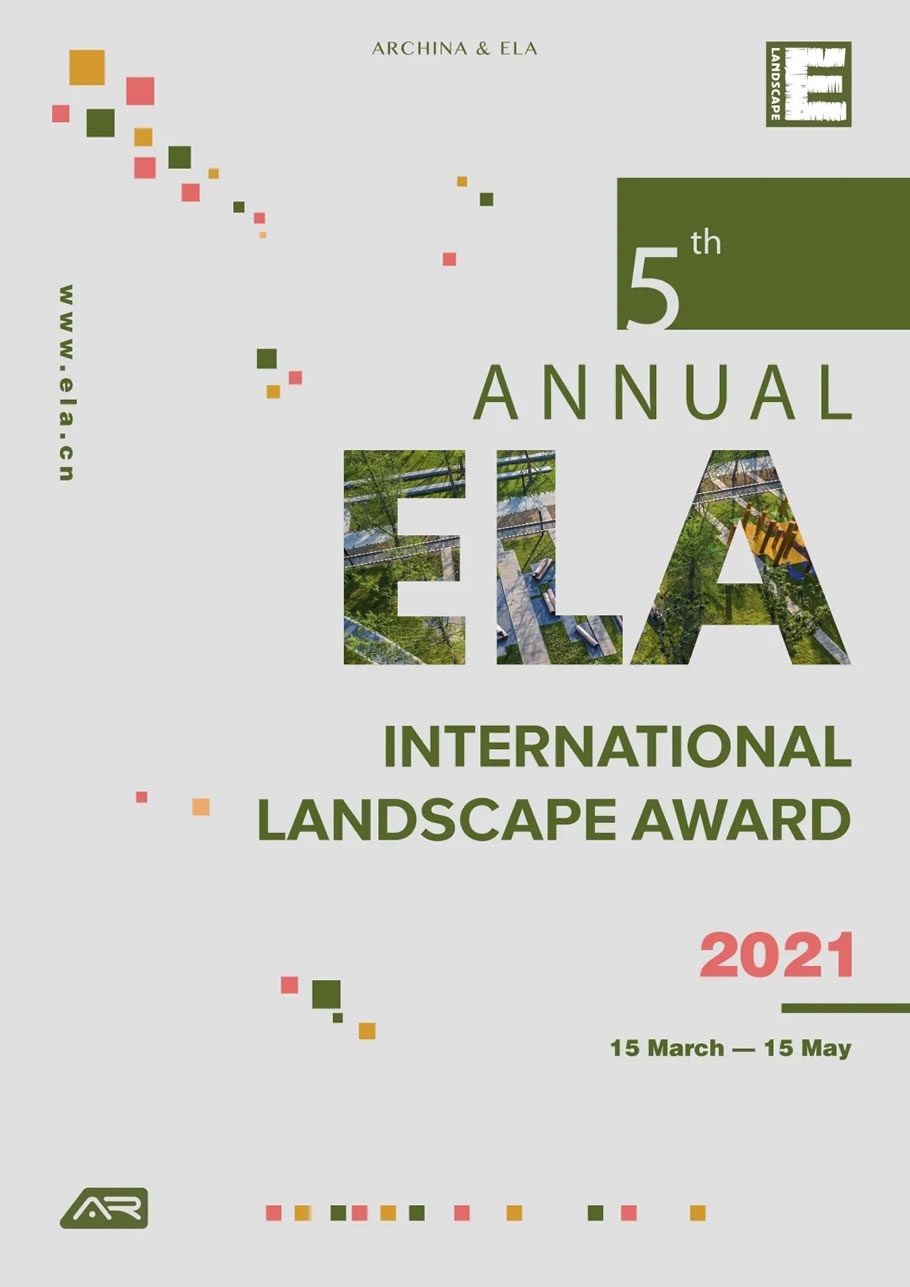 奖项申报 | 2021第五届ELA国际景观大奖 - 景观网